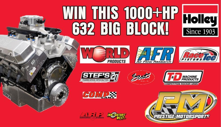 Enter to Win: 1000+ HP 632 Big Block Chevrolet from Holley and Prestige Motorsports