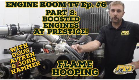 Episode 6 - Boosted Part 2 and Flame Hooping 